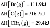 AH[Br(g)]=111.9kJ
AH[C(g)]=716.7kJ
AH[CBr, (g)]= 29.4kJ
