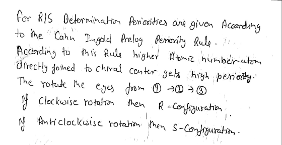 for RIS Determination Periosities are given According to the Cahn Ingold Prelog Periority Rule. Og According to this Rule hig