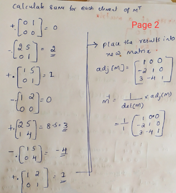 calculate same for each clement [o]- of MT Page 2 place the results into new matrix rroon adj (m] = -a rol 3-4 ! -.1 2-0 Тc m