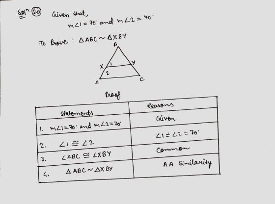 Sol 20 Given that, mal = 70 and in L2= 70 To Prove :D ABC ~ AXBY B X 2 A Proof Reasons Statements Given 1. mc1=70 and in L