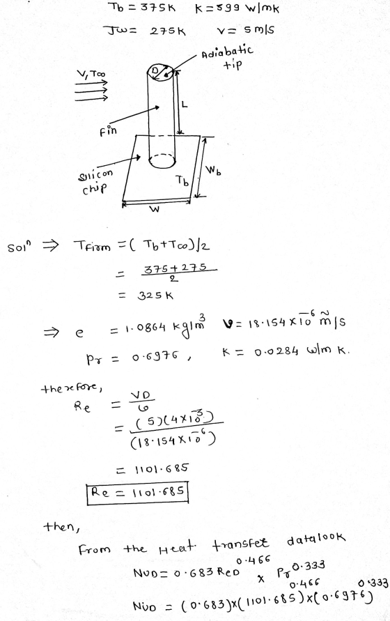 Tb = 375K K=599 wimk Jw= 275K vosmis Adiabatic tip V, TOO L fin Wb Slicon chip Tb soil > Trirm =( Tb +Tco)/2 375+275 2 325 K