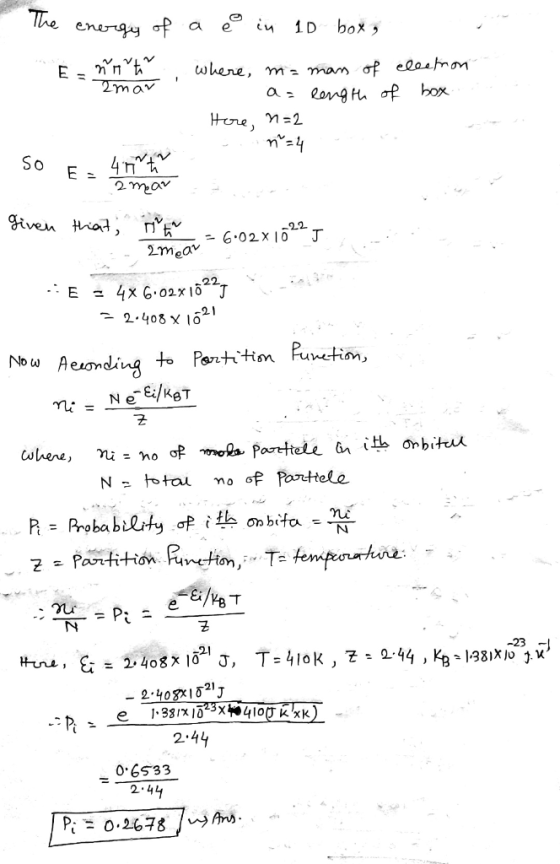 Zmar The energy of a eo in 10 box, E = nn to where m= man of election L a= length of box Hore, n=2 So E = 4 5 h - 2 mar given
