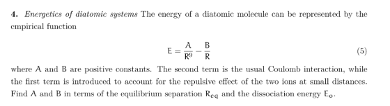 4. Energetics of diatomic systems The energy of a diatomic molecule can be represented by the empirical function A B R9 R whe