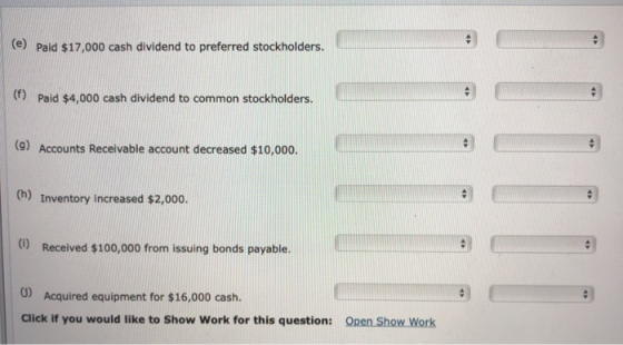(e) Paid $17,000 cash dividend to preferred stockholders. (1) Paid $4,000 cash dividend to common stockholders. (9) Accounts