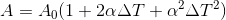 Α = Αρ(1 + 2α ΔΤ +a2ΔΤ2)