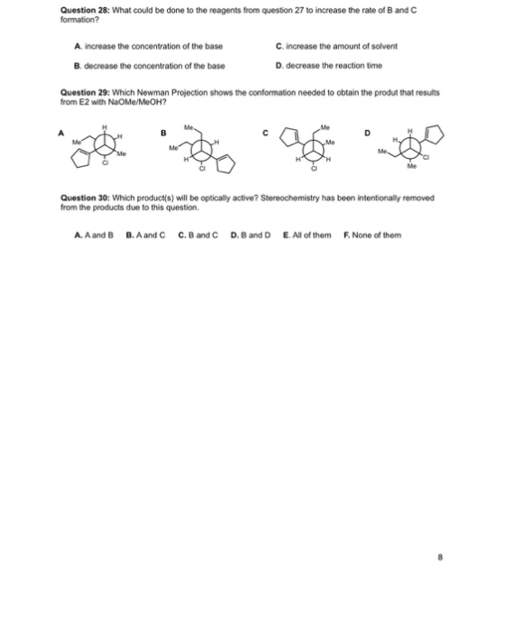 Question 28: What could be done to the reagents from question 27 to increase the rate of B and C formation? A. Increase the c