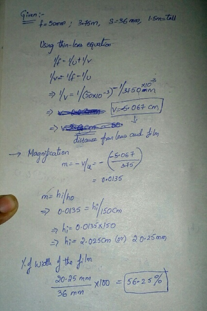 f-50min 3.fom, S-36 mm. 7.5m= all Using thin-lens equation If Mutlu /v=1/4-1/ 1/v = 1/50x103) 1/3150 - V=5-067 cm] -) excess