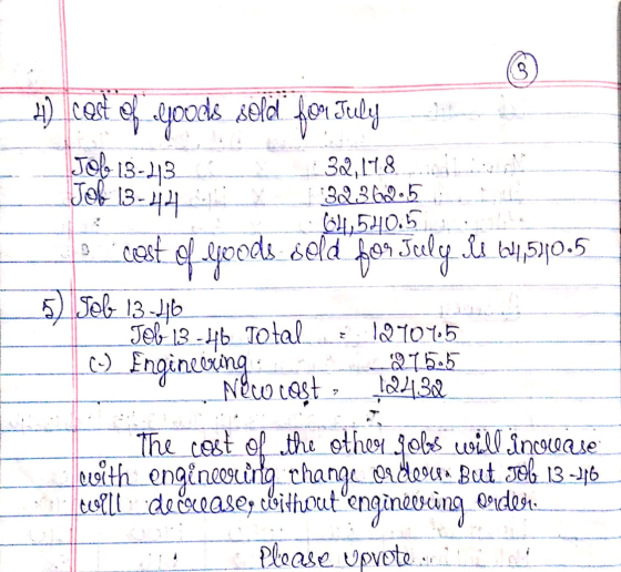 3 Job 13-23 Job 13-44 1) cost of goods sold for July 32,178 32 362.5 64,540.5 3 crest of -goods sold for July.li 4,510.5. 5 J