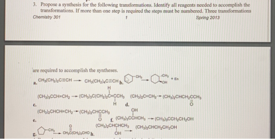 3. Propose a synthesis for the following transformations. Identify all reagents needed to accomplish the transformations. If
