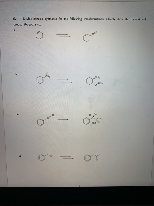 Devise concise syntheses for the following transformations. Clearly show the reagent and 5. product for each step. a. b. сн,