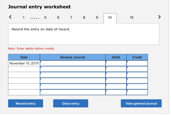 Journal entry worksheet < 1 ..... 5 6 7 8 9 Record the entry on date of record. Note: Enter debits before credits. General Jo