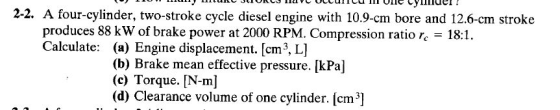 1-, - . 11. UN JUURUS NUVC Ucuncul VIC ! 2-2. A four-cylinder, two-stroke cycle diesel engine with 10.9-cm bore and 12.6-cm s