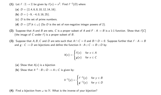 (1). Let f: Z → Z be given by f(x) = x2. Find F-1(D) where (a) D = {2,4,6,8, 10, 12, 14, 16}. (b) D={-9, -4,0, 16, 25}. (c) D