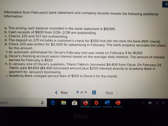 Information from Februarys bank statement and company records reveals the following additional information: a. The ending ca