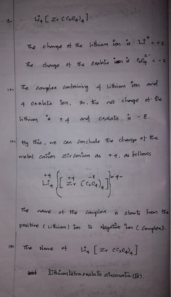 w [ Zr CC204) 4 ] - 1. The The change of the charge of the lithium ion is Lit = + Oxalate con is coa = -2 10. The complex con