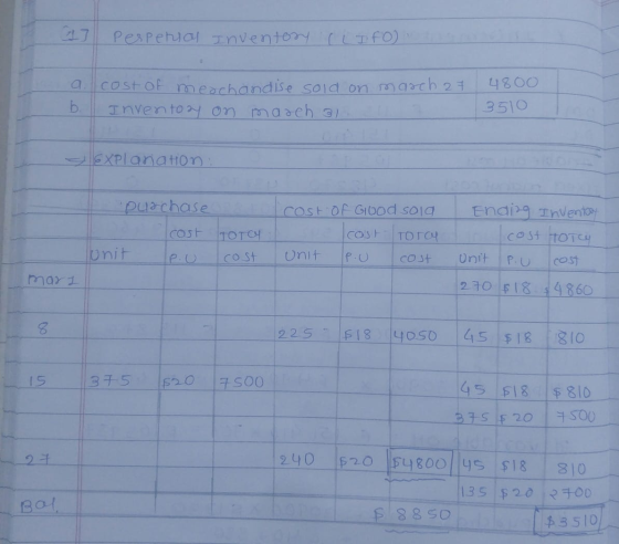 1] Pesperial Inventory (LIFO) a. cost of meachandise sold on march 2 b. Inventory on march 31 7 4800 3510 = explanaton: purch
