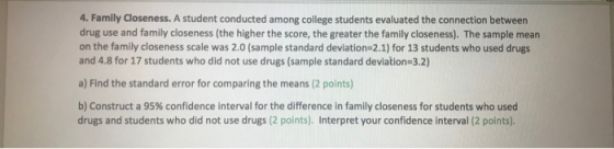 4. Family Closeness. A student conducted among college students evaluated the connection between drug use and family closenes