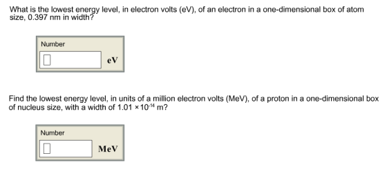 What is the lowest energy level, in electron volts (eV), of an electron in a one-dimensional box of atom size, 0.397 nm in wi
