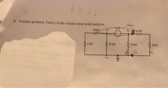 12 8. Practice problem. Find Io in the circuit using nodal analysis. 12 k12 6 kn