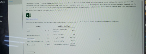 y Tools The Paulson Companys year end balance sheet is shown below. Its cost of common equity is 18%, its before-tax cost of