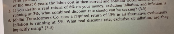 of the next 6 years the labor cost in then-current and constant wor 5. If you desire a real return of 8% on your money, exclu