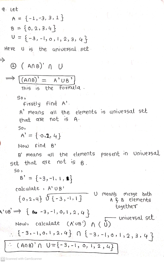 Q. Let A = {-1,-3, 3,1} B = { 0, 2,3,4} U = {-3,-1, 0, 1, 2,3,4} Hete U is the universal set 9 2 ( A) B) 0 0 2 = (ANB)? A’UB