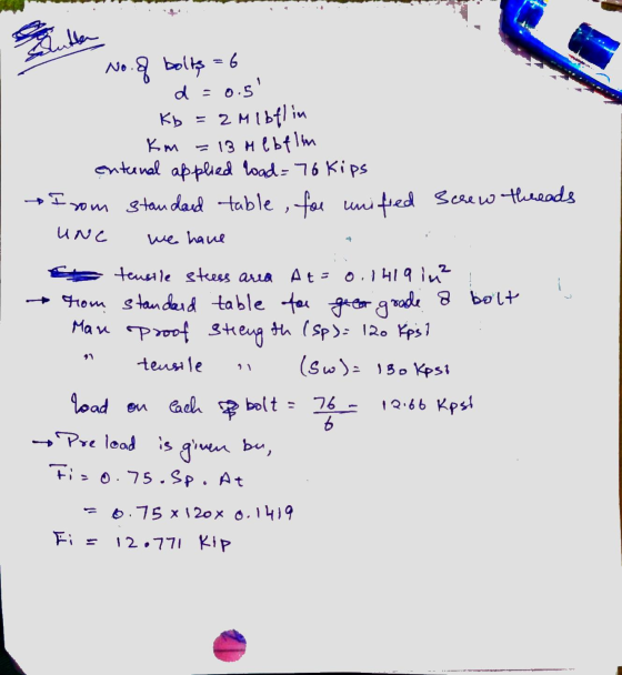 Butter No. of bolts = 6 d =0.5 Kb = 2 Mibflin - 13 Mebflm Km enternal applied load= 76 Kips I som standard table, for unifie