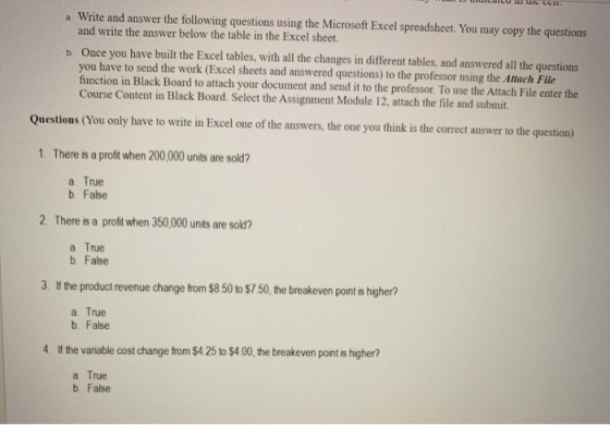 a Write and answer the following questions using the Microsoft Excel spreadsheet. You may copy the questions and write the an