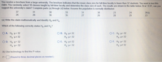 You receive a brochure from a large university. The brochure indicates that the mean class size for full-time faculty is fewe