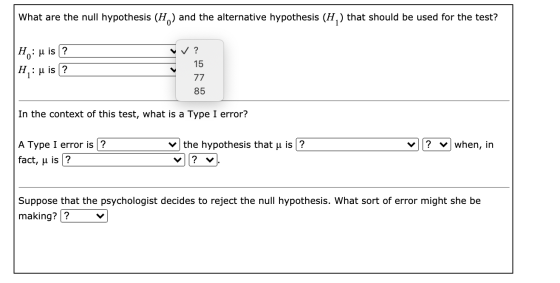 What are the null hypothesis (H) and the alternative hypothesis (H,) that should be used for the test? Ho: u is? V? 15 H.: u