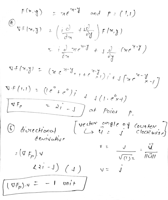 F(x,y) : menny and p=(1,1) © uF 14g) - ( is the log olamig) i ment to be compty) V.F(,) = Goenaga, te tits ( xey] DF (1,1) =
