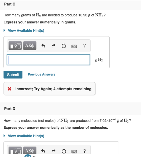 Part C How many grams of H, are needed to produce 13.93 g of NH3? Express your answer numerically in grams. View Available Hi