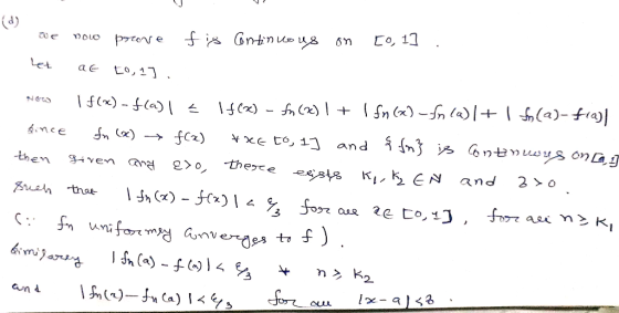 (d) Co, 11 prtoV e Let ae Eo,1 1g(%) - f(2)| + \ fn («)-n (al+ ,(a)-fia) | f(x) - (a)| £ and ns Gntmuoys ONQJ Sn FCz) mce the