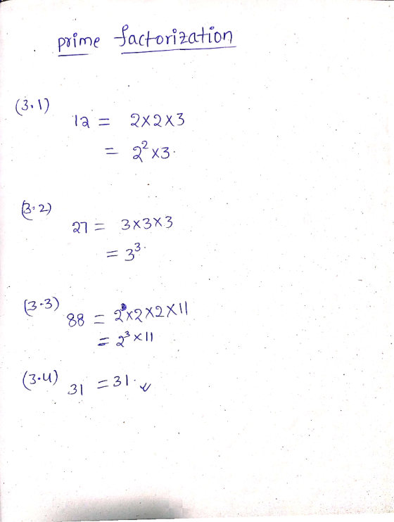 prime Jactorization (3.) 2x2X3 la = x3 32) 3X3X3 33 xx2X 88 (3-u) 31 31