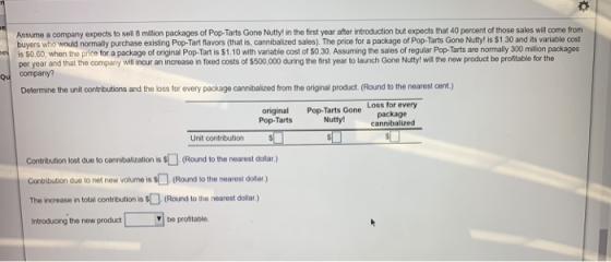 Assume a company expects to sell 8 million packages of Pop-Tarts Gone Nutty in the first year after introduction but expects