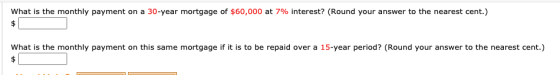 What is the monthly payment on a 30-year mortgage of $60,000 at 7% interest? (Round your answer to the nearest cent.) $ What