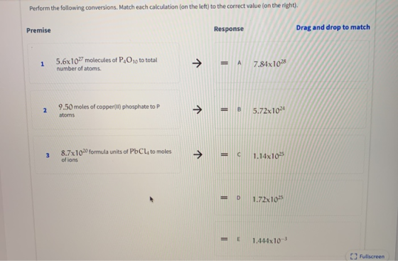 Perform the following conversions. Match each calculation (on the left) to the correct value (on the right). Premise Response