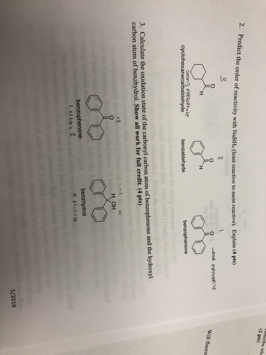 Describe whic (2 pts) 2. Predict the order of reactivity with NaBH. (leas me order of reactivity with NaBH (least reactive to