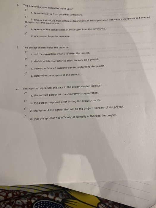The evaluation team should be made up of: a. representatives from potential contractors. b. several individuals from differen