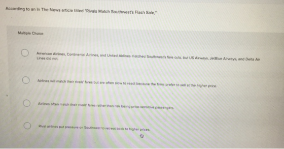 According to an In The News article titled Rivals Match Southwests Flash Sale, Multiple Choice American Airlines, Continent