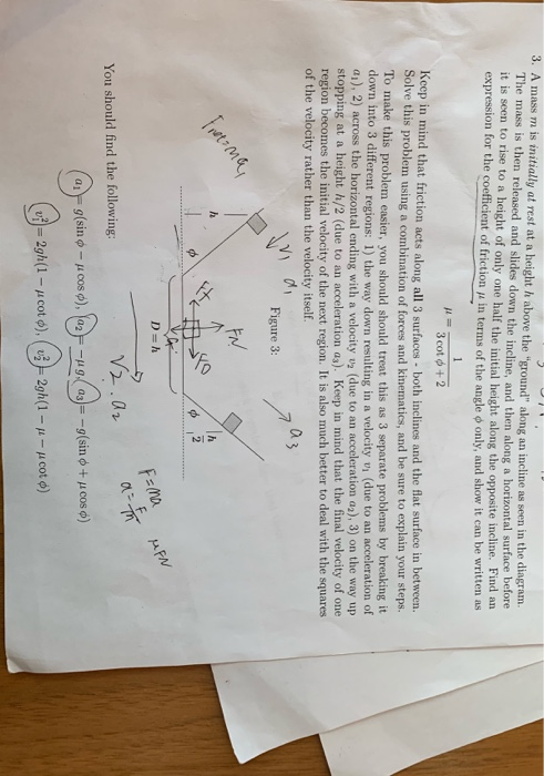 3. A mass mis initially at rest at a height h above the ground along an incline as seen in the diagram. The mass is then re