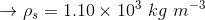 \rightarrow \rho_{s}=1.10\times10^{3}\ kg\ m^{-3}