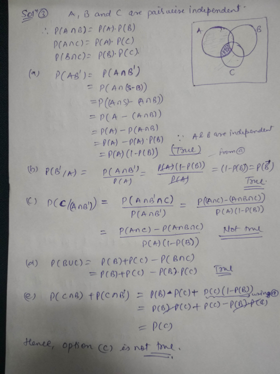 SelA A, B and C are pais asee indlependent РСАлс): PCA), p(C) True P(A) (I-P(8)) PCC)