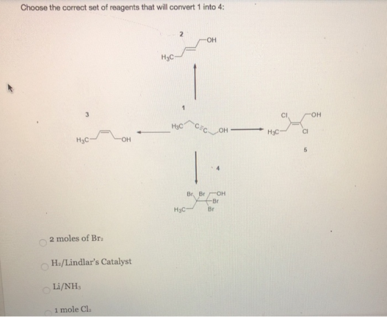 Choose the correct set of reagents that will convert 1 into 4: 2 OH H3C OH Нас Сс он — H3C H3C Br Br OH Br Н3СН Br 2 moles of