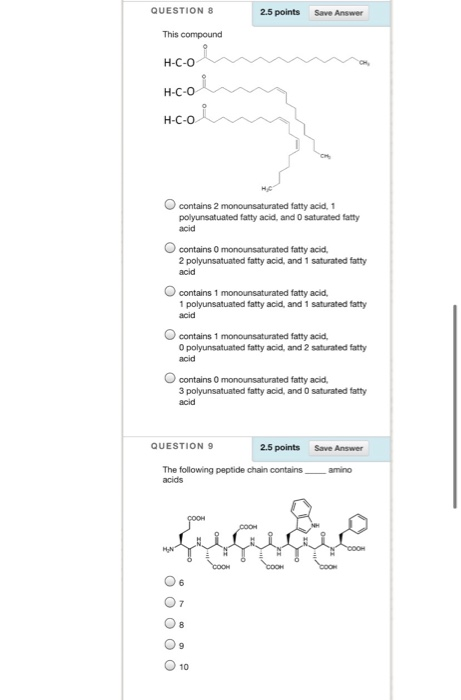 QUESTION 8 2.5 points Save Answer This compound H-coi H-col Hooi O contains 2 monounsaturated fatty acid, 1 polyunsatuated fa