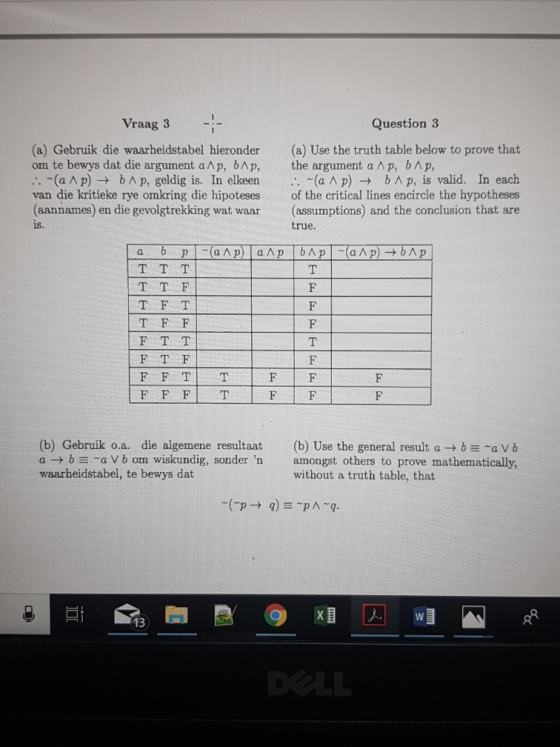 Vraag 3 - - Question 3 (a) Gebruik die waarheidstabel hieronder (a) Use the truth table below to prove that om te bewys dat d