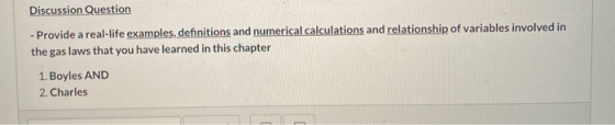 Discussion Question - Provide a real-life examples, definitions and numerical calculations and relationship of variables invo