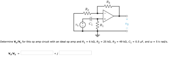 R3 R2 Do Us R1 Determine Vo/Vs for this op amp circuit with an ideal op amp and R1 = 6 k. R2 = 25 ㏀, R: 49 ㏀, C1 = 0.5 μF, an