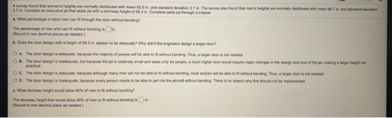 A survey found that womens heights are normally distributed with mean 626 in, and standard deviation 3.7 in. The survey also
