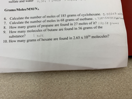 sulfate and water H2304 2IN8UH30t Grams/Moles/MM/NA 6. Calculate the number of moles of 185 grams of cyclohexane. 000s4 oles